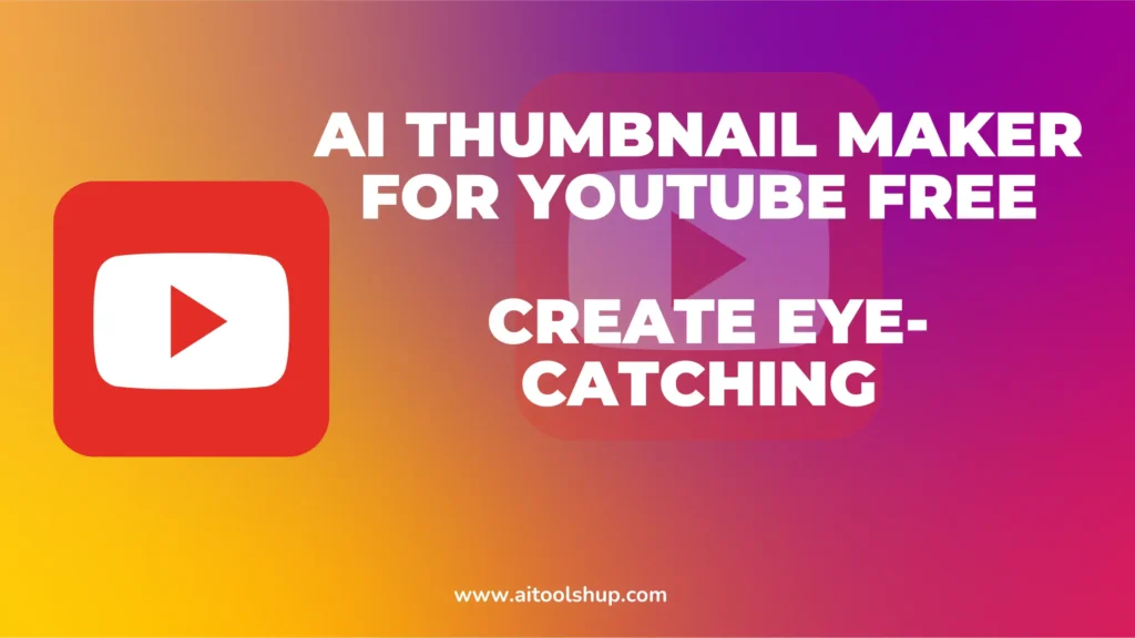 AI Thumbnail Maker for YouTube Free: Create Eye-Catching